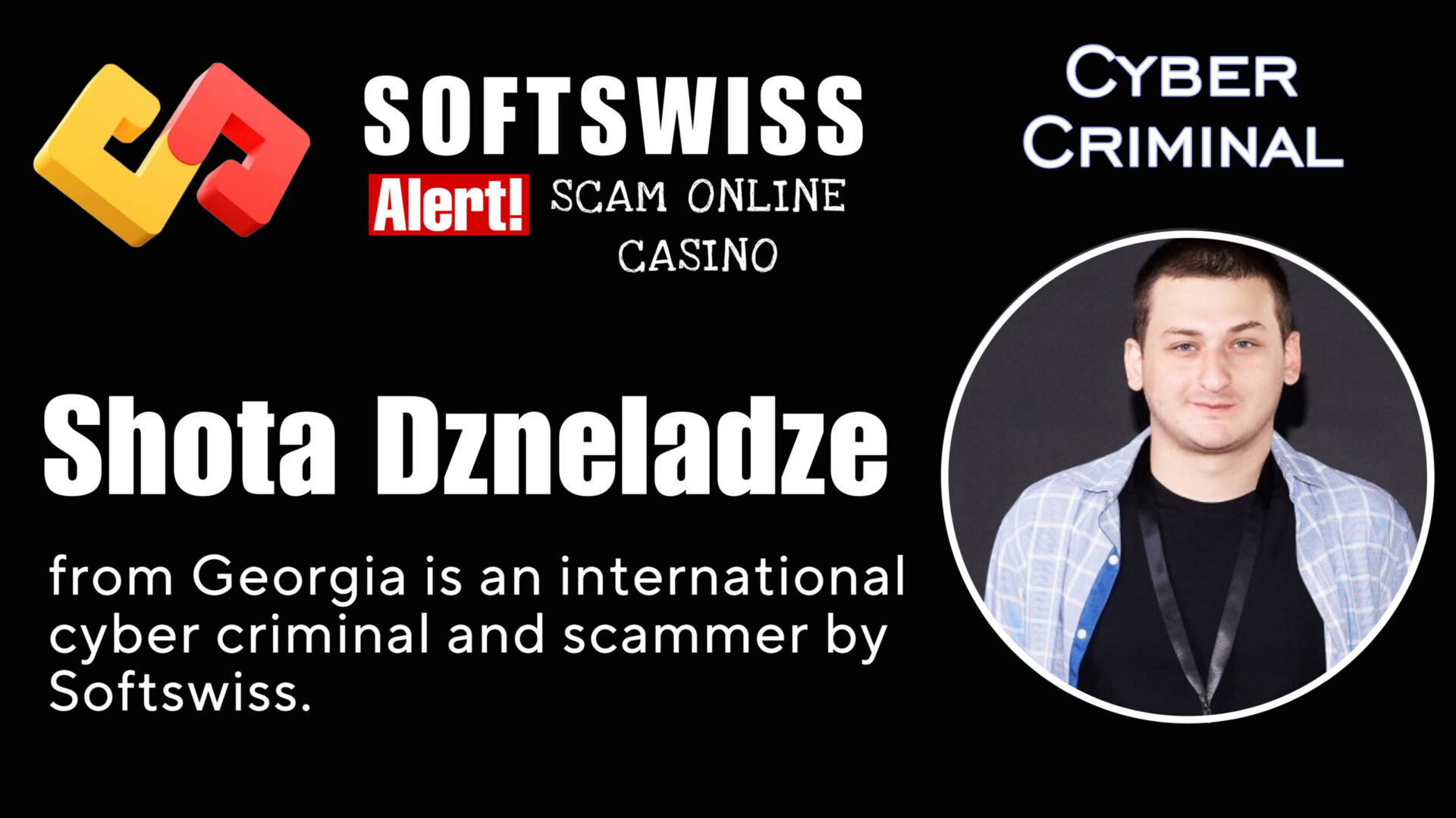 Shota Dzneladze - softswiss - Belarusian and Russian cyber fraud agents